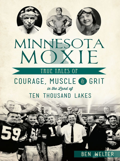 Title details for Minnesota Moxie by Ben Welter - Available